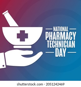 National Pharmacy Technician Day. Holiday Concept. Template For Background, Banner, Card, Poster With Text Inscription. Vector EPS10 Illustration