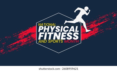 National Physical Fitness and Sports Month, Stay Active, Stay Healthy