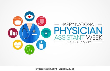 National Physician assistant week is observed every year from October 6 to 12, The role of the PA is to practice medicine under the direction and supervision of a licensed physician. Vector art