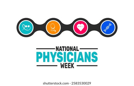 National Physicians Week. This holiday-themed design is perfect for backgrounds, banners, greeting cards, posters with text inscription, Classic social media posts. Vector illustration.