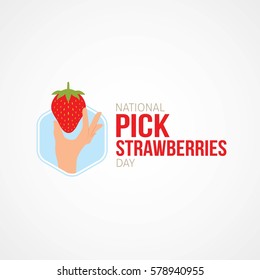 National Pick Strawberries Day Vector Illustration. Suitable for Greeting Card, Poster and Banner