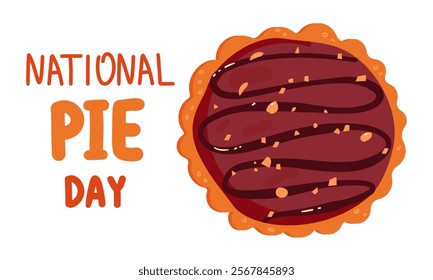 National Pie Day calligraphy hand lettering. Funny holiday celebrate. Vector template for typography poster, banner, flyer, sticker, t shirt, social media and web design .Flat hand drawn illustration