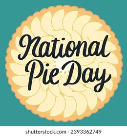 National Pie Day lettering inscription on Apple Pie. Handwriting text banner for National Pie Day. Hand drawn vector art.