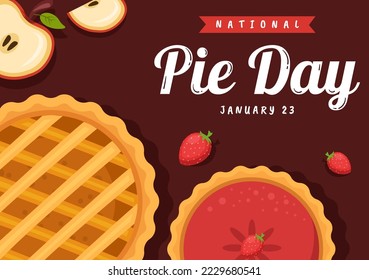 National Pie Day on January 23 with Food Consisting of Pastry Shells and Various Fillings in Flat Cartoon Hand Drawn Templates Illustration