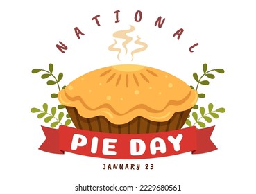 National Pie Day on January 23 with Food Consisting of Pastry Shells and Various Fillings in Flat Cartoon Hand Drawn Templates Illustration