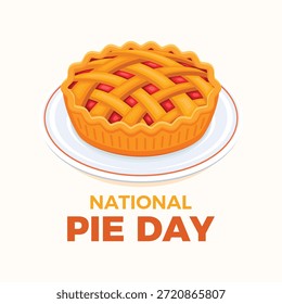 National Pie Day poster vector illustration. Lattice pie on a plate icon. Round whole sweet pie drawing. Template for background, banner, card. January 23 each year. Important day