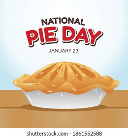 National Pie Day Vector Illustration. Suitable for greeting card poster and banner	
