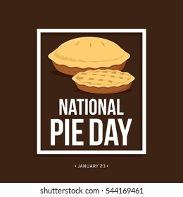 National Pie Day Vector Illustration. Flat style design