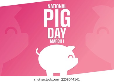 National Pig Day. March 1. Vector illustration. Holiday poster