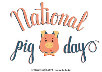 National pig day vector banner. Happy pig in bowtie with pink hand drawn lettering poster. 1st march national USA holiday.