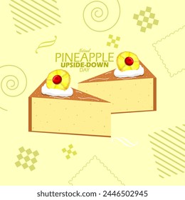 National Pineapple Upside-Down Cake Day event banner. Slices of cake with cream topping, pineapple pieces and cherry on light yellow background to celebrate on April 20th