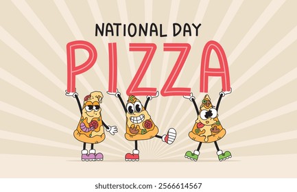 National Pizza day design template concept. Retro poster, banner for fast food. Pizza slice characters. Vector groovy illustration