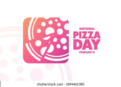 National Pizza Day. February 9. Holiday concept. Template for background, banner, card, poster with text inscription. Vector EPS10 illustration