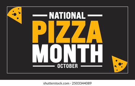 National Pizza Month held on October  Celebrates Culinary Delight, Flavor Diversity, and the Joy of Sharing. Vector Illustration Template.