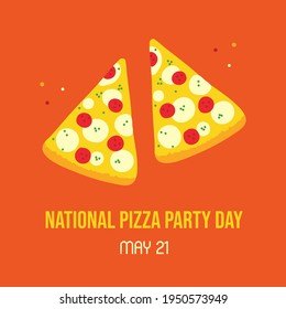 National Pizza Party Day Vector Cartoon Style Greeting Card, Illustration With Couple Of Pizza Slices. May 21.