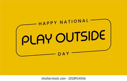 National Play Outside Day. Holiday concept. Template for background, Web banner, card, poster, t-shirt with text inscription