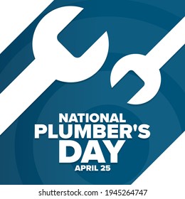 National Plumber's Day. April 25. Holiday concept. Template for background, banner, card, poster with text inscription. Vector EPS10 illustration