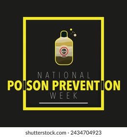 National Poison prevention week (NPPW) is observed every year in March, to highlight the dangers of poisonings for people of all ages. vector illustration