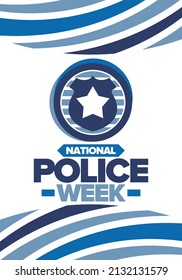 National Police Week. Celebrated annual in May. In honor of the United States police hero. Police badge and star. Officers Memorial Day. American patriotic design. Vector poster, creative illustration