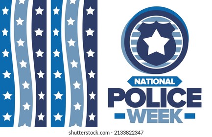 National Police Week. Celebrated annual in May. In honor of the United States police hero. Police badge and star. Officers Memorial Day. American patriotic design. Vector poster, creative illustration