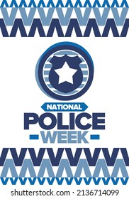 National Police Week. Celebrated annual in May. In honor of the United States police hero. Police badge and star. Officers Memorial Day. American patriotic design. Vector poster, creative illustration