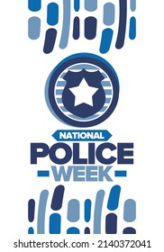 National Police Week. Celebrated annual in May. In honor of the United States police hero. Police badge and star. Officers Memorial Day. American patriotic design. Vector poster, creative illustration