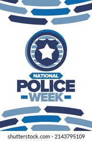 National Police Week. Celebrated annual in May. In honor of the United States police hero. Police badge and star. Officers Memorial Day. American patriotic design. Vector poster, creative illustration