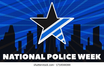 National Police Week. Celebrated in the United States in May. Police Officers Honor and Memorial Day. Poster, card, banner, background design. Vector illustration eps 10.