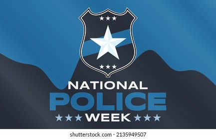 National Police Week. Celebrated in the United States in May. Police Officers Honor and Memorial Day. Poster, card, banner, background design. Vector illustration eps 10.