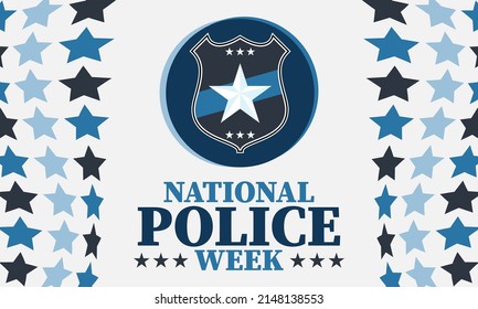 National Police Week. Celebrated in the United States in May. Police Officers Honor and Memorial Day. Poster, card, banner, background design. Vector illustration eps 10.