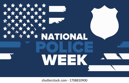 National Police Week in May. Celebrated annual in United States. In honor of the police hero. Police badge and patriotic elements. Officers Memorial Day. Poster, card, banner. Vector illustration