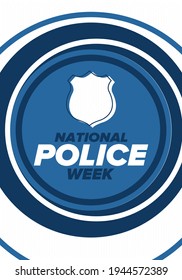 National Police Week in May. Celebrated annual in United States. In honor of the police hero. Police badge and patriotic elements. Officers Memorial Day. Poster, card, banner. Vector illustration