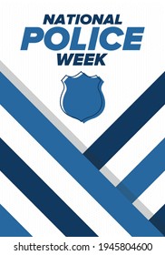 National Police Week in May. Celebrated annual in United States. In honor of the police hero. Police badge and patriotic elements. Officers Memorial Day. Poster, card, banner. Vector illustration