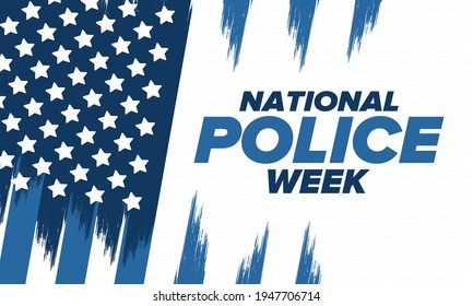 National Police Week in May. Celebrated annual in United States. In honor of the police hero. Police badge and patriotic elements. Officers Memorial Day. Poster, card, banner. Vector illustration