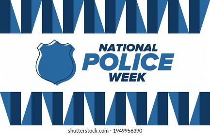 National Police Week in May. Celebrated annual in United States. In honor of the police hero. Police badge and patriotic elements. Officers Memorial Day. Poster, card, banner. Vector illustration