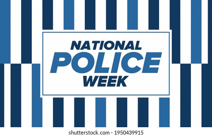 National Police Week in May. Celebrated annual in United States. In honor of the police hero. Police badge and patriotic elements. Officers Memorial Day. Poster, card, banner. Vector illustration