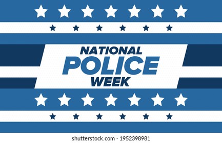 National Police Week in May. Celebrated annual in United States. In honor of the police hero. Police badge and patriotic elements. Officers Memorial Day. Poster, card, banner. Vector illustration