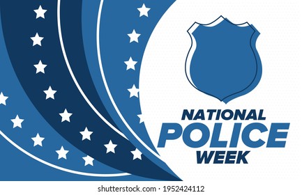 National Police Week in May. Celebrated annual in United States. In honor of the police hero. Police badge and patriotic elements. Officers Memorial Day. Poster, card, banner. Vector illustration