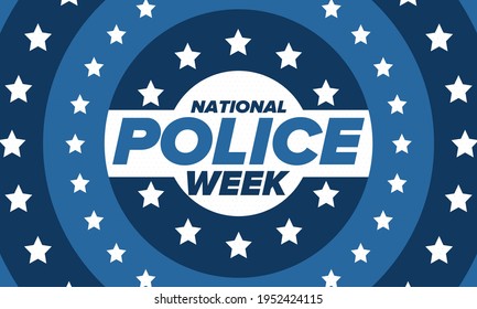 National Police Week in May. Celebrated annual in United States. In honor of the police hero. Police badge and patriotic elements. Officers Memorial Day. Poster, card, banner. Vector illustration