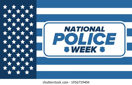 National Police Week in May. Celebrated annual in United States. In honor of the police hero. Police badge and patriotic elements. Officers Memorial Day. Poster, card, banner. Vector illustration