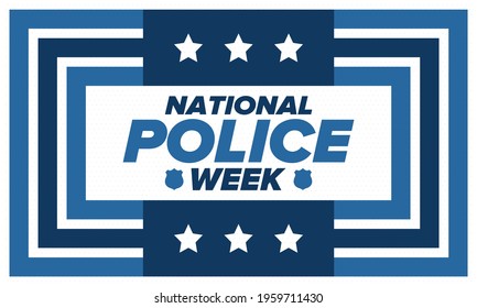National Police Week in May. Celebrated annual in United States. In honor of the police hero. Police badge and patriotic elements. Officers Memorial Day. Poster, card, banner. Vector illustration