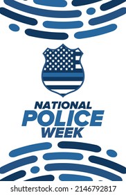 National Police Week in May. Celebrated annual in United States. In honor of the police hero. Police badge and patriotic elements. Officers Memorial Day. Poster, card, banner. Vector illustration