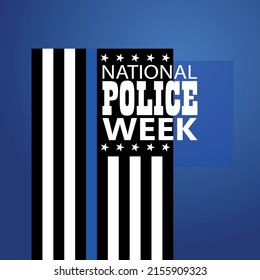 National Police Week in May. Celebrated annual in United States. In honor of the police hero. Police badge and patriotic elements. Officers Memorial Day. Poster, card, banner. EPS10 vector.