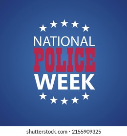 National Police Week in May. Celebrated annual in United States. In honor of the police hero. Police badge and patriotic elements. Officers Memorial Day. Poster, card, banner. EPS10 vector.