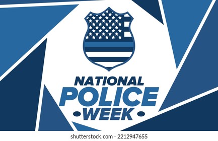 National Police Week in May. Celebrated annual in United States. In honor of the police hero. Police badge and patriotic elements. Officers Memorial Day. Poster, card, banner. Vector illustration