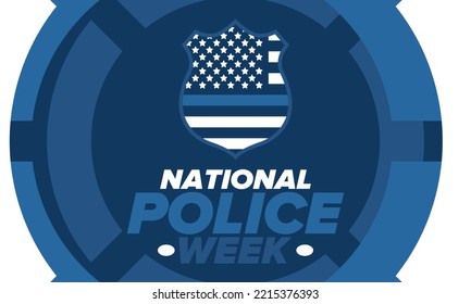 National Police Week in May. Celebrated annual in United States. In honor of the police hero. Police badge and patriotic elements. Officers Memorial Day. Poster, card, banner. Vector illustration