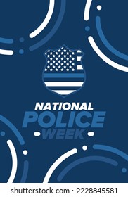 National Police Week in May. Celebrated annual in United States. In honor of the police hero. Police badge and patriotic elements. Officers Memorial Day. Poster, card, banner. Vector illustration