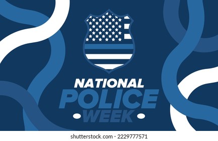National Police Week in May. Celebrated annual in United States. In honor of the police hero. Police badge and patriotic elements. Officers Memorial Day. Poster, card, banner. Vector illustration