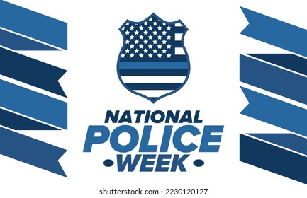 National Police Week in May. Celebrated annual in United States. In honor of the police hero. Police badge and patriotic elements. Officers Memorial Day. Poster, card, banner. Vector illustration