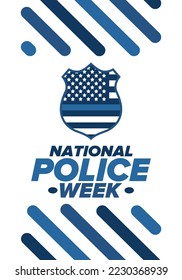 National Police Week in May. Celebrated annual in United States. In honor of the police hero. Police badge and patriotic elements. Officers Memorial Day. Poster, card, banner. Vector illustration